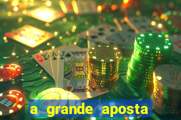 a grande aposta download torrent